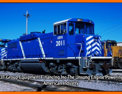 CIT Group Equipment Financing Inc The Unsung Engine Powering American Industry