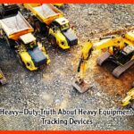 The Heavy-Duty Truth About Heavy Equipment GPS Tracking Devices